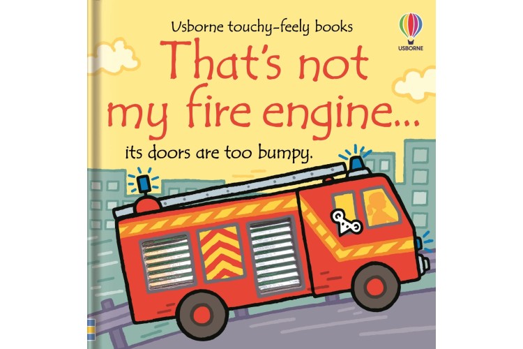 That's Not My FIRE ENGINE - Usborne Touchy-Feely Books